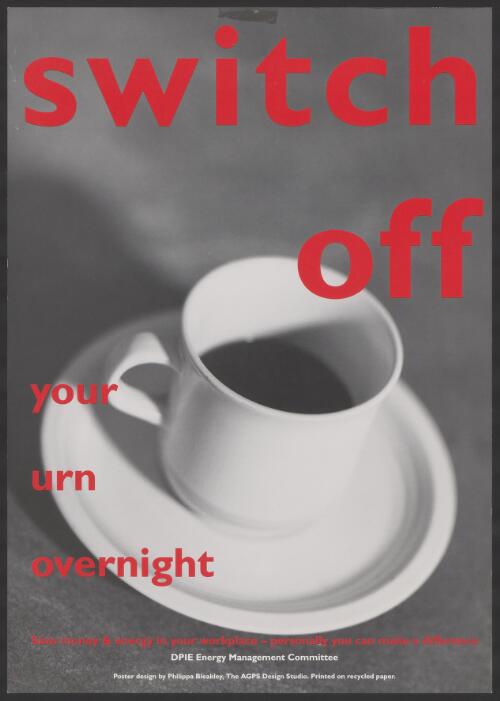 Switch off [picture] : your urn overnight / poster design by Philippa Bleakley