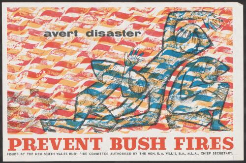 Prevent bush fires [picture] : avert disaster