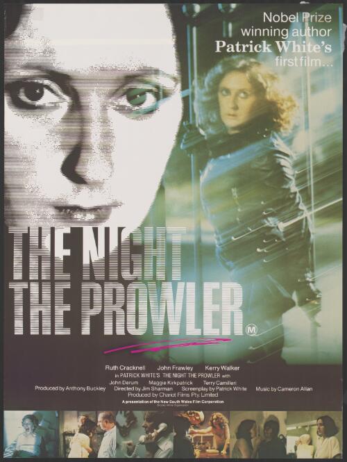 Nobel Prize winning author Patrick White's first  film... [picture] : The night the prowler