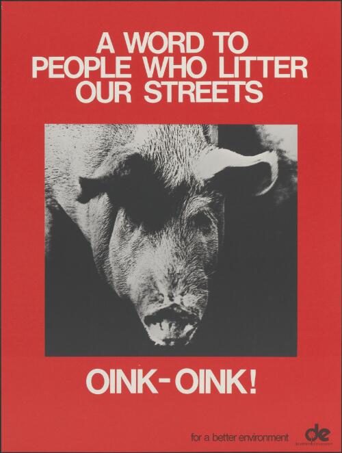 A word to people who litter our streets [picture] : oink-oink!