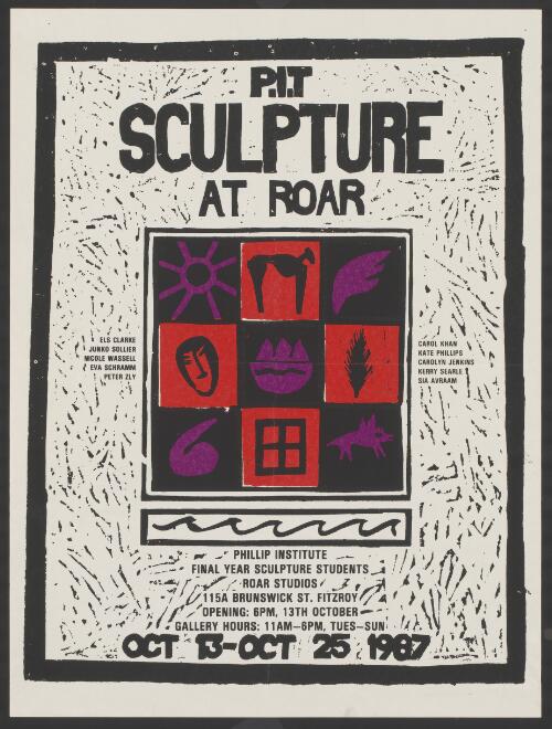 P.I.T. Sculpture at Roar [picture] : Oct 13 - Oct 25 1987