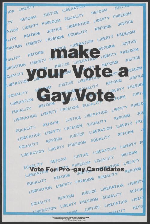 Make your vote a gay vote : vote for pro-gay candidates