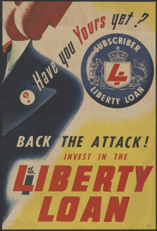 Have you got yours yet? : back the attack! : invest in the 4th liberty loan