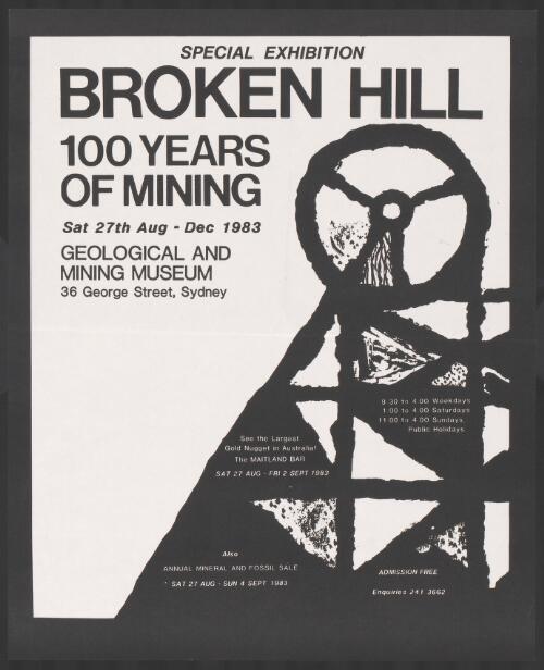 Broken Hill : 100 years of mining : Sat 27th Aug-Dec 1983, Geological and Mining Museum