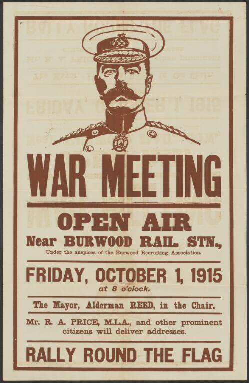 War meeting : open air near Burwood Rail Stn., under the auspices of the Burwood Recruiting Association : Friday, October 1, 1915, at 8 o'clock