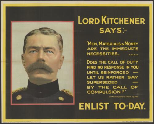 Lord Kitchener says : enlist today