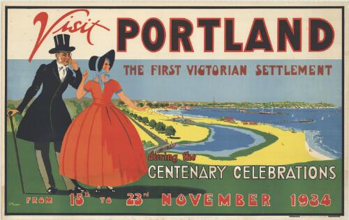 Visit Portland : the first Victorian settlement during the centenary celebrations from 15th to 23rd November 1934 / F. Mellblom