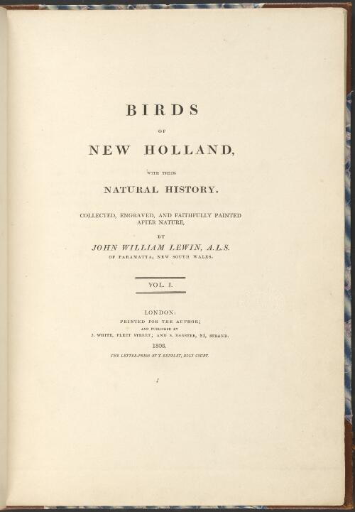 Birds of New Holland with their natural history / collected, engraved and faithfully painted after nature by John William Lewin