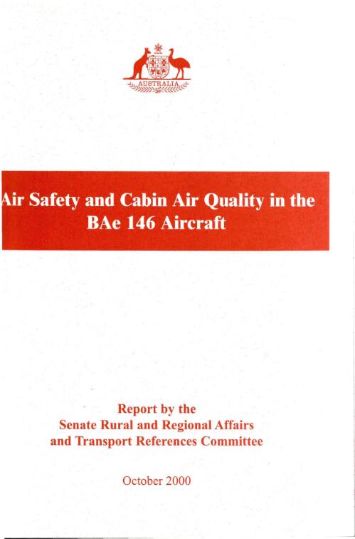 Air safety and cabin air quality in the BAe 146 aircraft : report / by the Senate Rural and Regional Affairs and Transport References Committee