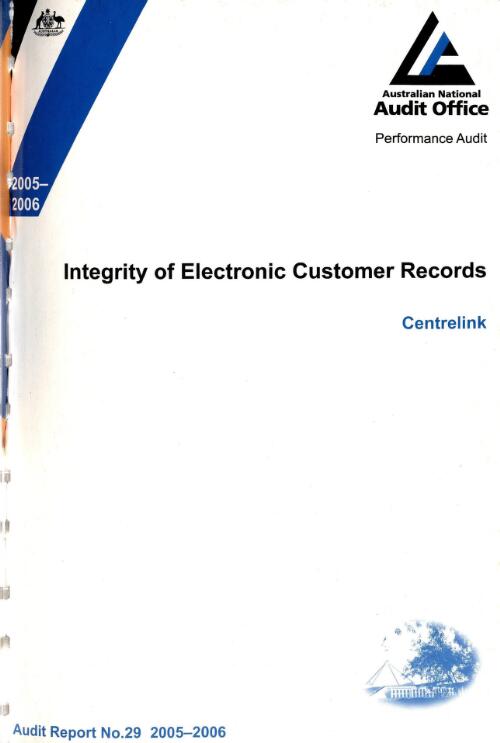 Integrity of electronic customer records : Centrelink / the Auditor-General