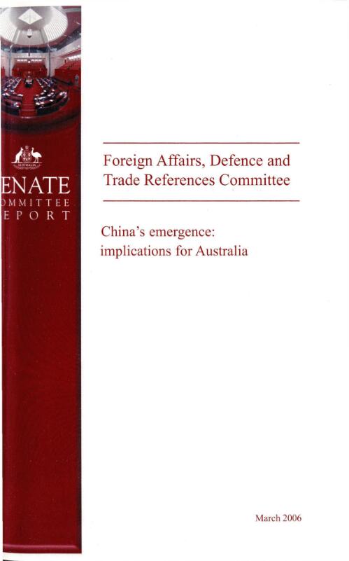 China's emergence : implications for Australia / the Senate Foreign Affairs, Defence and Trade References Committee