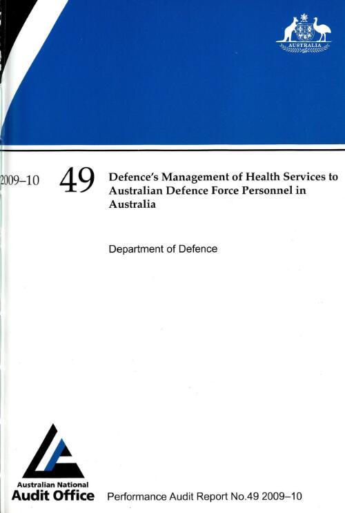 Defence's management of Health Services to Australian Defence Force Personnel in Australia : Department of Defence / the Auditor -General