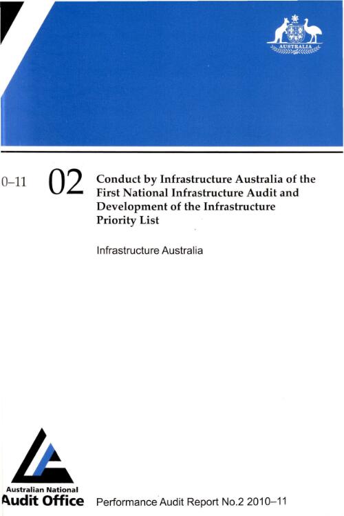 Conduct by Infrastructure Australia of the first National Infrastructure Audit and development of the Infrastructure Priority List : Infrastructure Australia / the Auditor-General