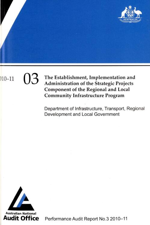 The establishment, implementation and administration of the strategic projects component of the Regional and Local Community Infrastructure Program : Department of Infrastructure, Transport, Regional Development and Local Government / the Auditor-General