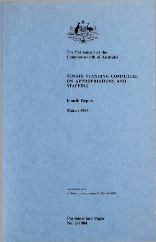 Fourth report, March 1984 / Senate Standing Committee on Appropriations and Staffing