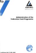 Administration of the Federation Fund programme / the Auditor-General