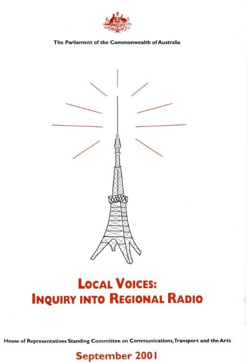 Local voices : an inquiry into regional radio / House of Representatives Standing Committee on Communications, Transport and the Arts