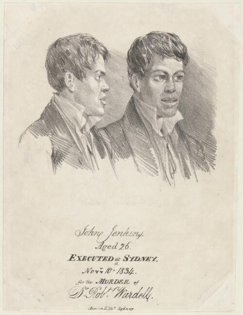John Jenkins, aged 26, executed at Sydney, Novr. 10th, 1834, for the murder of Dr. Robert Wardell [picture] / Austin