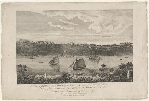 A view of part of the town of Windsor in New South Wales, taken from the banks of the River Hawkesbury [picture] / drawn and engraved by P. Slager