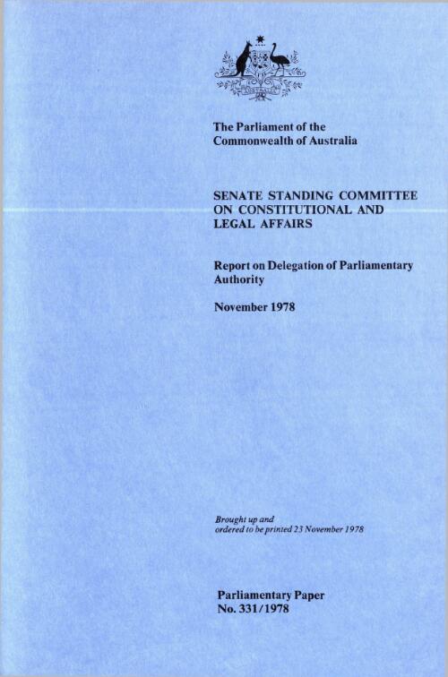 Report on delegation of parliamentary authority, November 1978 / Senate Standing Committee on Constitutional and Legal Affairs