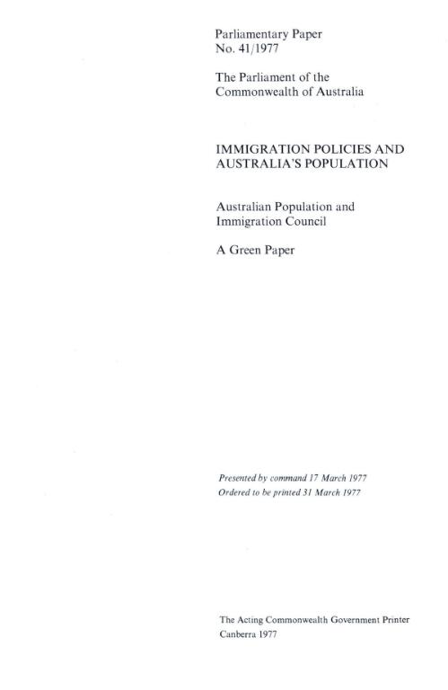 Immigration policies and Australia's population : a green paper / Australian Population and Immigration Council
