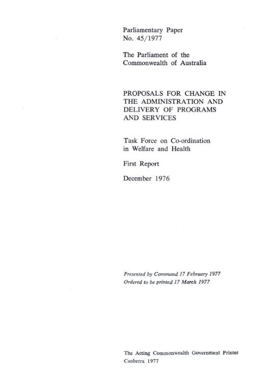 Proposals for change in the administration and delivery of programs and services : first report, December, 1976 / Task Force on Co-ordination in Welfare and Health