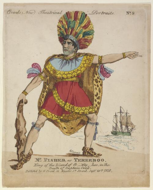 Mr Fisher as Tereeboo, King of the Island of Owhyhee, in the Death of Captain Cook [picture] / A. Courcell