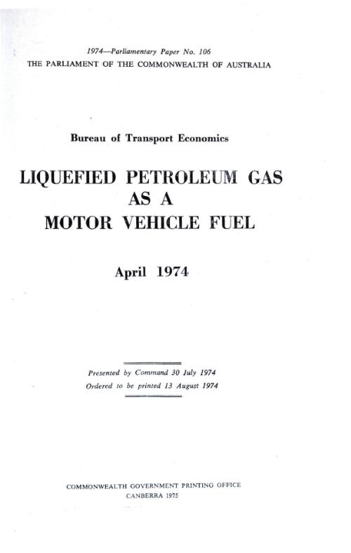 Liquefied petroleum gas as a motor vehicle fuel, April 1974 / [prepared by L. Lawlor for the Bureau of Transport Economics]