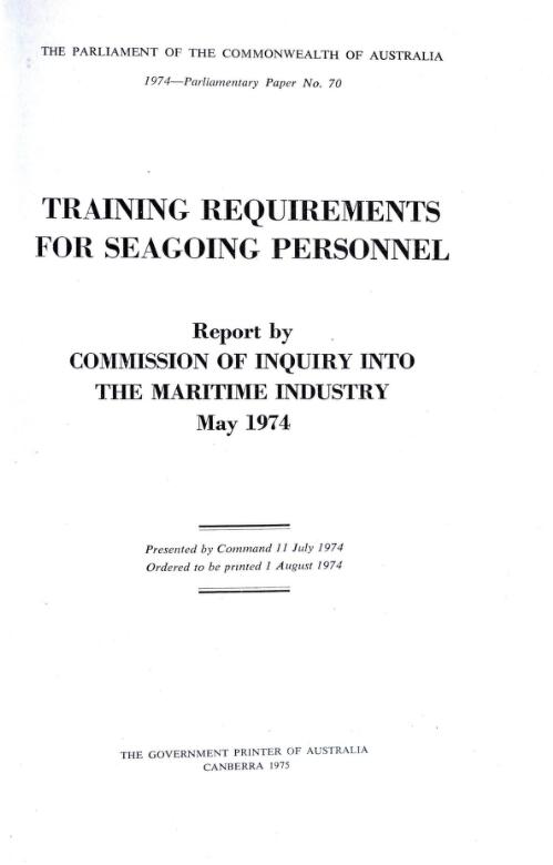 Training requirements for seagoing personnel : report by Commission of Inquiry into the Maritime Industry