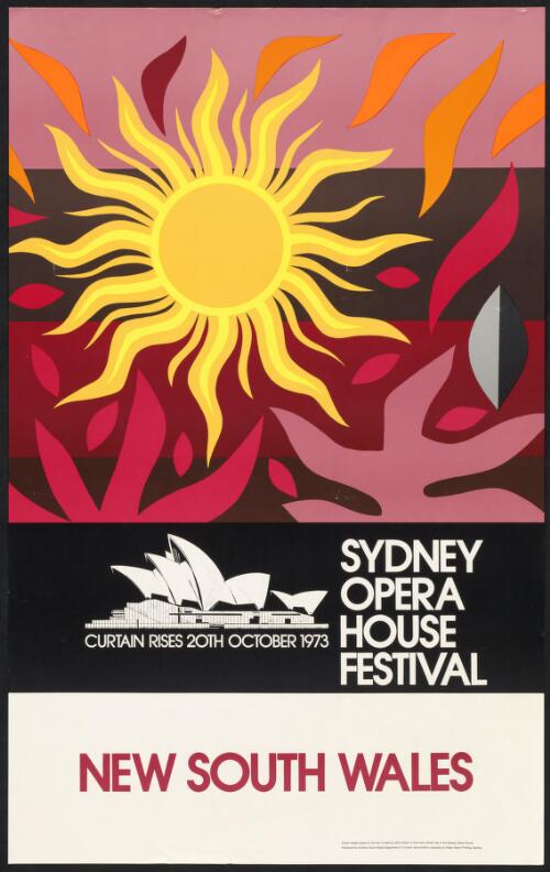New South Wales, Sydney Opera House Festival, curtain rises 20th October 1973 [picture] / design based on the Sun Curtain by John Coburn