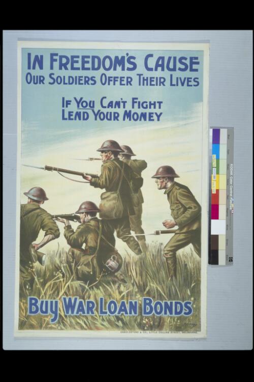 In Freedom's cause [picture] : our soldiers offer their lives, if you can't fight, lend your money : buy war loan bonds