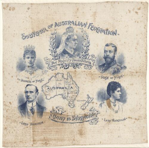 [Souvenir handkerchief of Australian Federation] [realia]