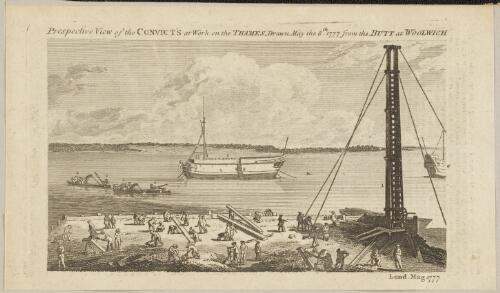 Prespective [i.e. perspective] view of the convicts at work on the Thames, drawn May the 8th 1777 from the butt at Woolwich [picture]