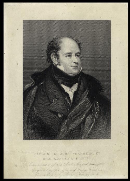 Captain Sir John Franklin, Kt., K.C.H., K.R.G., D.C.L., F.R.S. &c., commander of the Arctic Expedition 1845 [picture] / engraved by permission of Lady Franklin from a picture by Thomas Phillips