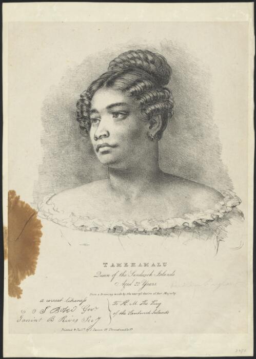 Tamehamalu, Queen of the Sandwich Islands, aged 22 years, from a drawing made by the express desire of Her Majesty [picture]
