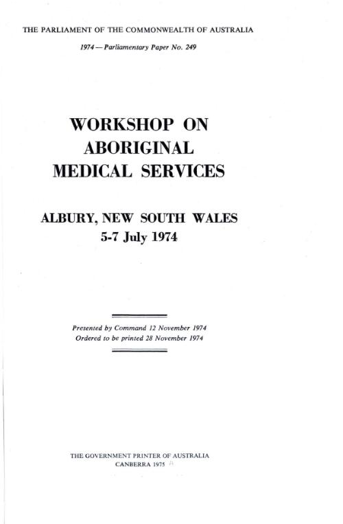 Workshop on Aboriginal Medical Services, Albury, New South Wales, 5-7 July 1974