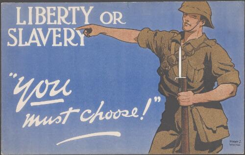 Liberty or slavery "You must choose!" [picture] / Harry J. Weston