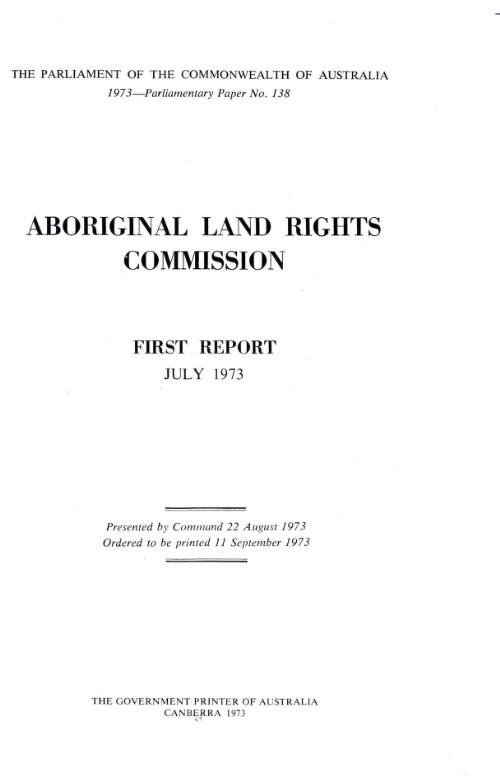 First report of the Aboriginal Land Rights Commission, July 1973