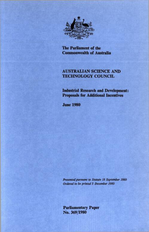 Industrial research and development : proposals for additional incentives, June 1980 / Australian Science and Technology Council