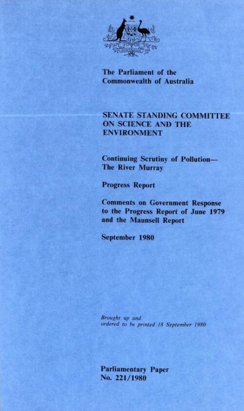 Continuing scrutiny of pollution- the River Murray : progress report : comments on government response to the progress report of June 1979, September 1980 / Senate Standing Committee on Science and the Environment