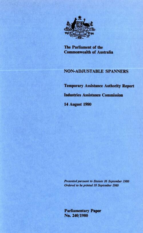 Non-adjustable spanners / Temporary Assistance Authority report, Industries Assistance Commission, 14 August, 1980