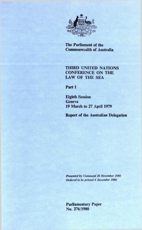 Third United Nations Conference on the Law of the Sea. Part 1. Eighth session, Geneva, 19 March to 27 April 1979 / report of the Australian Delegation