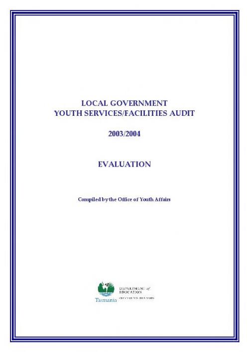 Local government youth services / facilities audit [electronic resource] : evaluation / compiled by Office of Youth Affairs
