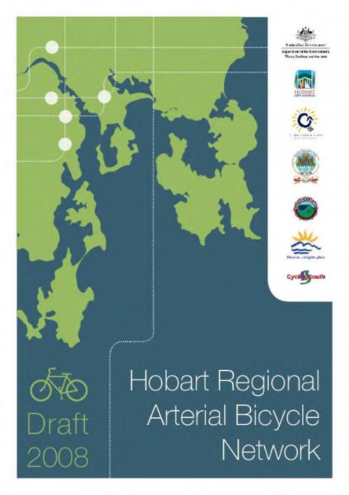 Hobart regional arterial bicycle network [electronic resource] : draft 2008 / [prepared by CyclingSouth]