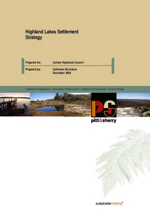 Highland Lakes settlement strategy [electronic resource] / prepared for Central Highlands Council ; prepared by Catherine Nicholson