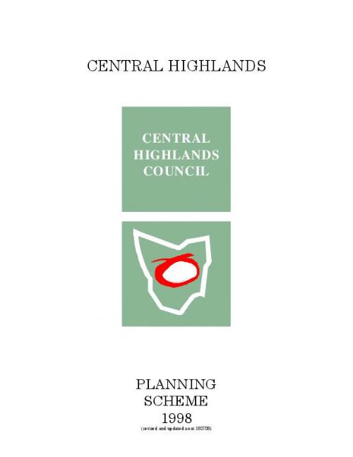 Central Highlands planning scheme 1998 (revised and updated as at 180708) / Central Highlands Council