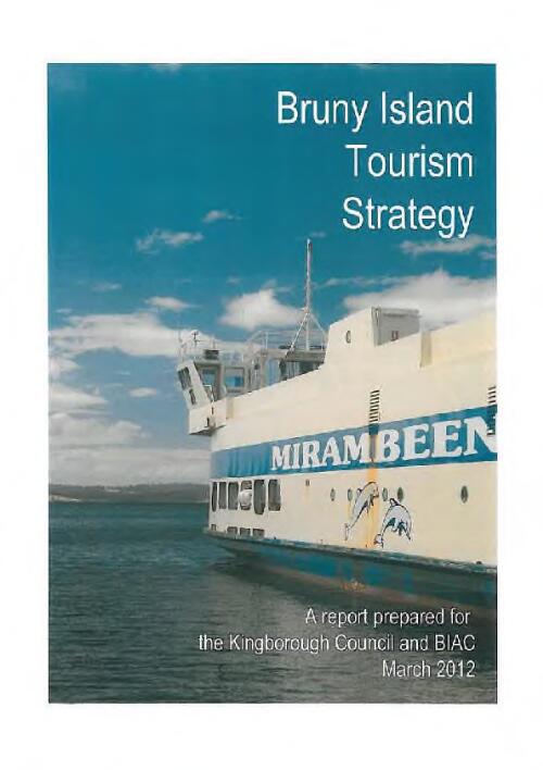 Bruny Island tourism strategy / prepared for Kingborough Council ; [this report has been prepared by Malcolm Wells, John Hepper of Inspiring Place Pty Ltd and Tony Ferrier of Kingborough Council]