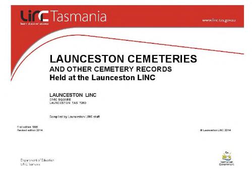 Launceston cemeteries and other cemetery records held at the Launceston LINC / compiled by Launceston LINC staff