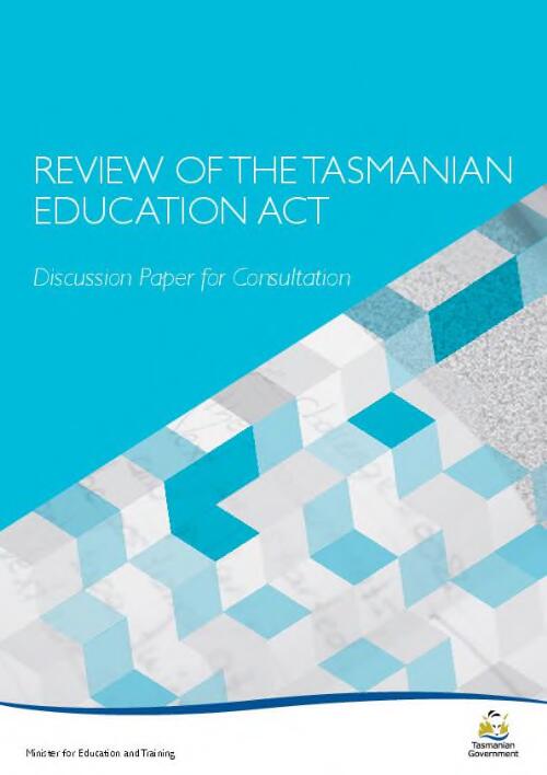 Review of the Tasmanian Education Act / [Department of Education]