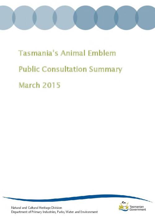 Tasmania's animal emblem : public consultation summary / Natural and Cultural Heritage Division, Department of Primary Industries, Parks, Water and Environment